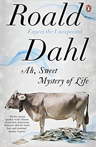 Roald Dahl Ah Sweet Mystery of Life